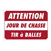 Panneau Attention Jour de Chasse